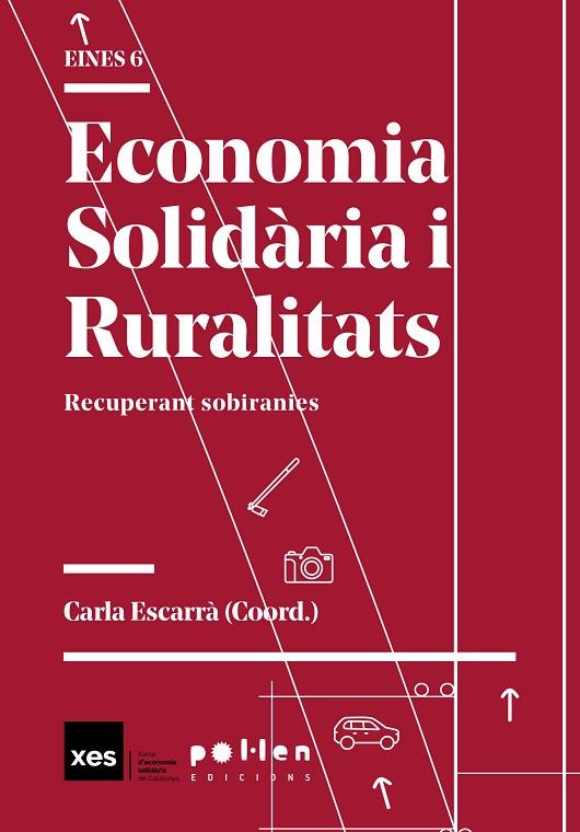 ECONOMIA SOLIDÀRIA I RURALITATS | 9788418580567 | HOMS, PATI/ROCA, CARLA/GUSSINYER, ÒSCAR/COMAS, LAURA/MUNTANYA, MARC AUGUST | Cooperativa Cultural Rocaguinarda