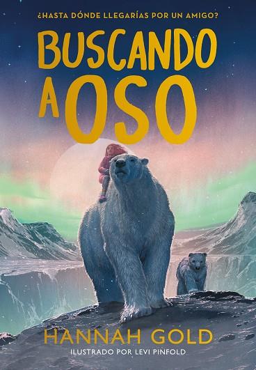 BUSCANDO A OSO | 9788419834300 | GOLD, HANNAH | Cooperativa Cultural Rocaguinarda