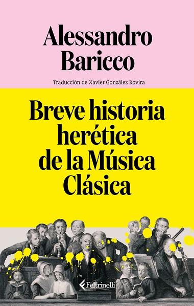 BREVE HISTORIA HERÉTICA DE LA MÚSICA CLÁSICA | 9791388111044 | BARICCO, ALESSANDRO | Cooperativa Cultural Rocaguinarda