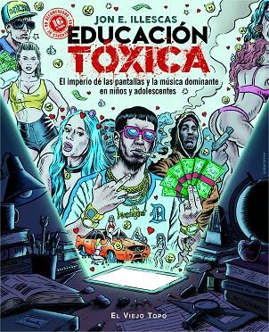 EDUCACIÓN TÓXICA | 9788417700355 | ILLESCAS MARTÍNEZ, JON E. | Cooperativa Cultural Rocaguinarda