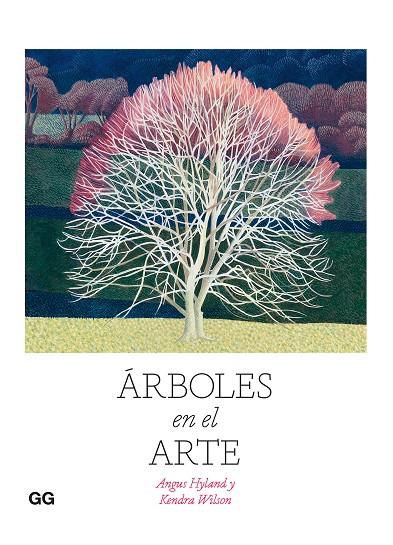 ÁRBOLES EN EL ARTE | 9788425233814 | HYLAND, ANGUS/WILSON, KENDRA | Cooperativa Cultural Rocaguinarda