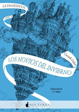 PASAESPEJOS 1, LA: LOS NOVIOS DEL INVIERNO | 9788418440274 | DABOS, CHRISTELLE | Cooperativa Cultural Rocaguinarda