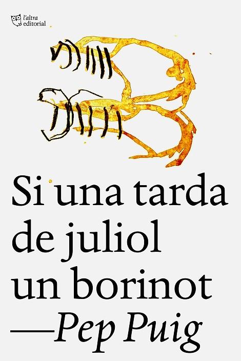 SI UNA TARDA DE JULIOL UN BORINOT | 9788412722758 | PUIG PONSA, PEP | Cooperativa Cultural Rocaguinarda