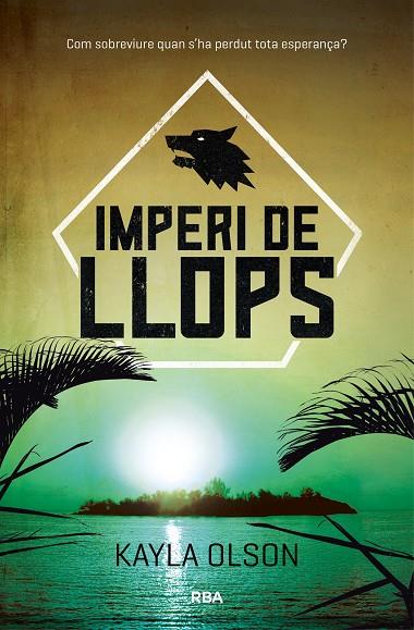 IMPERI DE LLOPS | 9788427212503 | OLSON , KAYLA | Cooperativa Cultural Rocaguinarda