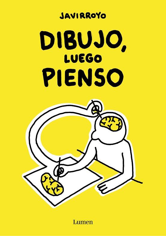 DIBUJO, LUEGO PIENSO | 9788426424747 | JAVIRROYO | Cooperativa Cultural Rocaguinarda