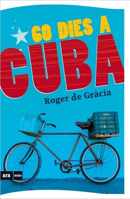 60 DIES A CUBA | 9788494652325 | DE GRÀCIA CLOTET, ROGER | Cooperativa Cultural Rocaguinarda