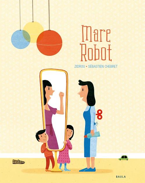 MARE ROBOT | 9788447940288 | DROUSIE, BENOÎT | Cooperativa Cultural Rocaguinarda