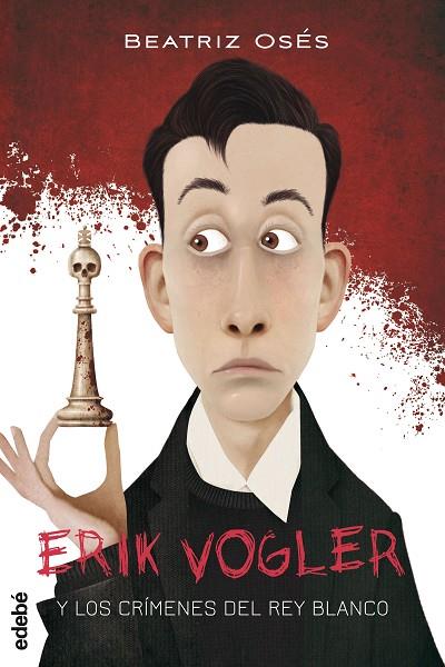 ERIK VOGLER 1: LOS CRÍMENES DEL REY BLANCO | 9788468312842 | OSES GARCÍA, BEATRIZ | Cooperativa Cultural Rocaguinarda