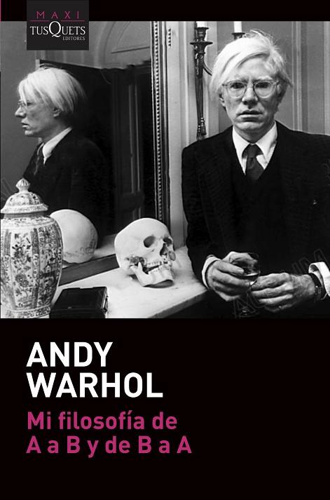 MI FILOSOFÍA DE A A B Y DE B A A | 9788490669785 | WARHOL, ANDY | Cooperativa Cultural Rocaguinarda