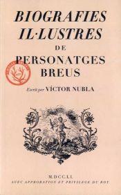 BIOGRAFIES IL·LUSTRES DE PERSONATGES BREUS | 9788412538403 | NUBLA, VÍCTOR | Cooperativa Cultural Rocaguinarda