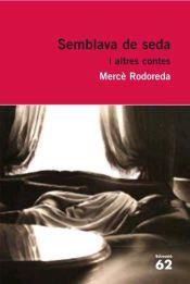 SEMBLAVA DE SEDA I ALTRES CONTES | 9788429760323 | RODOREDA, MERCE | Cooperativa Cultural Rocaguinarda
