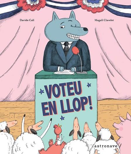¡VOTEU EN LLOP! | 9788467961966 | CALI, DAVIDE Y CLAVELET,MAGALI | Cooperativa Cultural Rocaguinarda