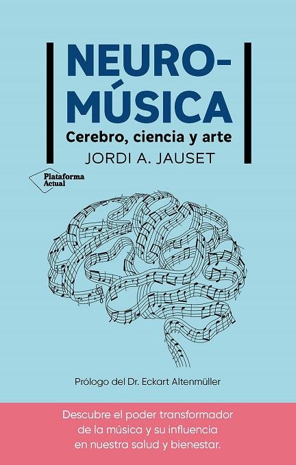 NEUROMÚSICA | 9788410079380 | JAUSET, JORDI A. | Cooperativa Cultural Rocaguinarda