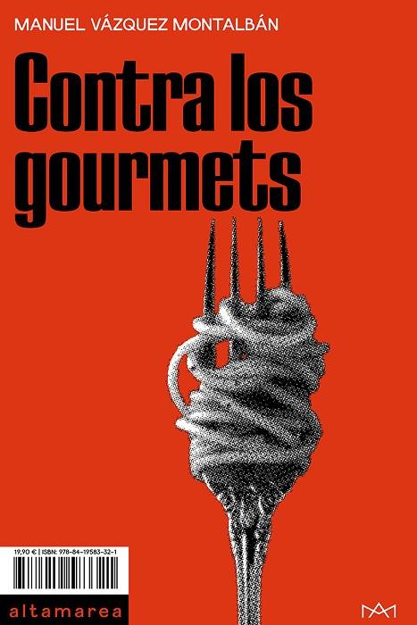 CONTRA LOS GOURMETS | 9788419583321 | VÁZQUEZ MONTALBÁN, MANUEL | Cooperativa Cultural Rocaguinarda