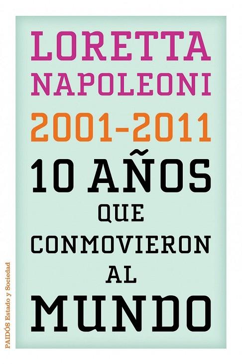 10 AÑOS QUE CONMOVIERON AL MUNDO | 9788449325960 | LORETTA NAPOLEONI | Cooperativa Cultural Rocaguinarda