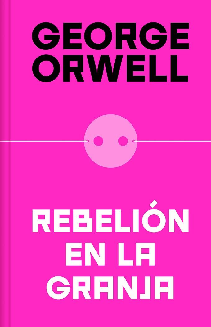 REBELIÓN EN LA GRANJA (EDICIÓN DEFINITIVA AVALADA POR THE ORWELL ESTATE) | 9788466362344 | ORWELL, GEORGE | Cooperativa Cultural Rocaguinarda