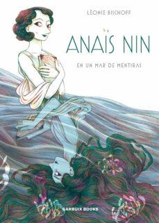 ANAÏS NIN EN UN MAR DE MENTIRAS | 9788409260034 | BISCHOFF, LÉONIE | Cooperativa Cultural Rocaguinarda