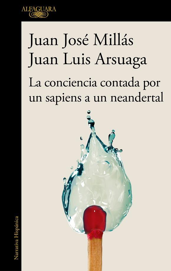 CONCIENCIA CONTADA POR UN SAPIENS A UN NEANDERTAL, LA | 9788420471228 | MILLÁS, JUAN JOSÉ/ARSUAGA, JUAN LUIS | Cooperativa Cultural Rocaguinarda