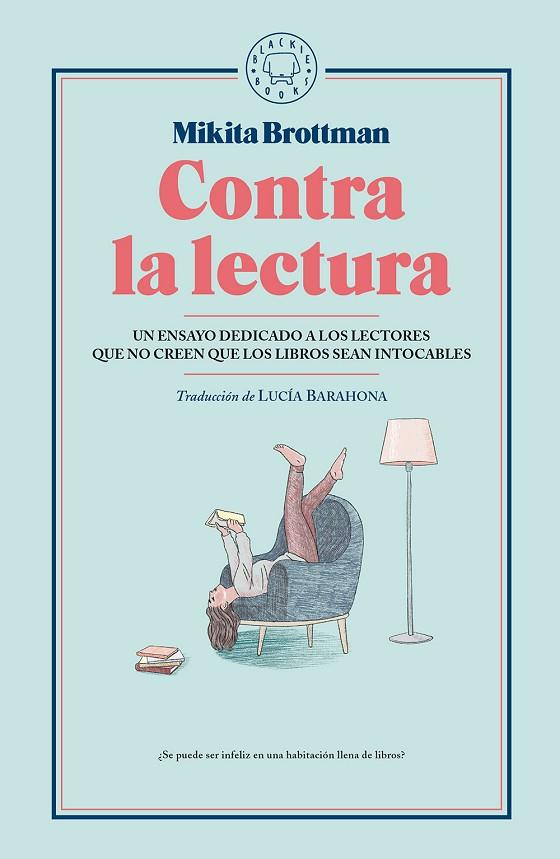 CONTRA LA LECTURA | 9788417059545 | BROTTMAN, MIKITA | Cooperativa Cultural Rocaguinarda