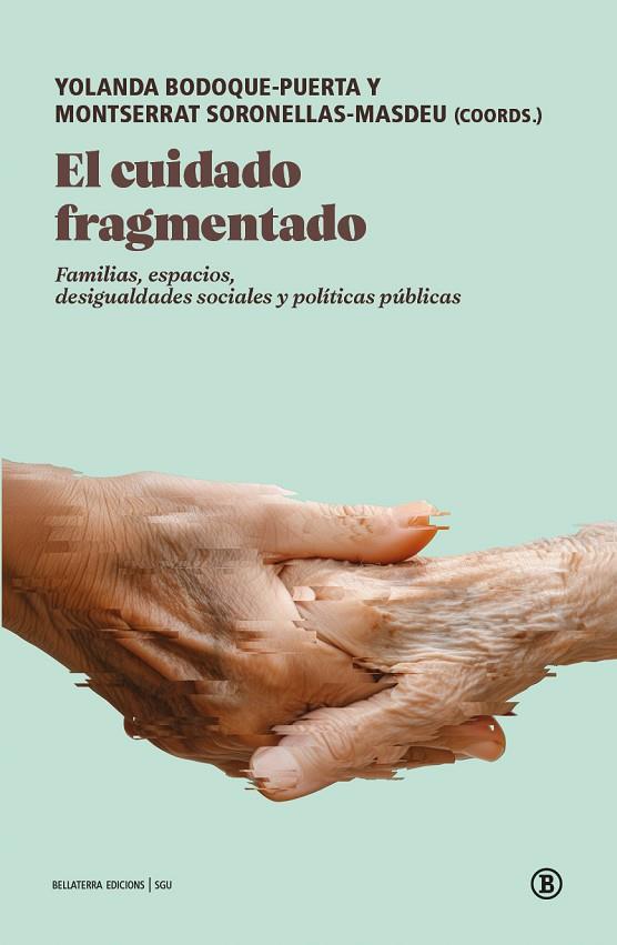 CUIDADO FRAGMENTADO, EL | 9791387639327 | DESCONOCIDO | Cooperativa Cultural Rocaguinarda