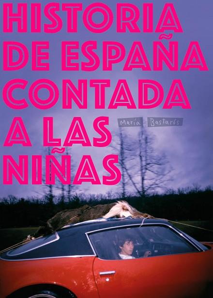 HISTORIA DE ESPAÑ?A CONTADA A LAS NI?ÑAS | 9788417617004 | BASTARÓ?S HERNÁNDEZ, MARÍ?A | Cooperativa Cultural Rocaguinarda