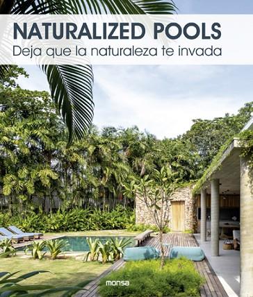 NATURALIZED POOLS. DEJA QUE LA NATURALEZA TE INVADA | 9788417557362 | ORIOL MAGRINYÀ I BÁRBARA GARGALLO | Cooperativa Cultural Rocaguinarda