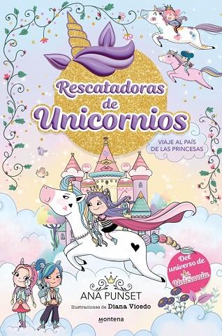 RESCATADORAS DE UNICORNIOS 9 - VIAJE AL PAÍS DE LAS PRINCESAS | 9788418594311 | PUNSET, ANA | Cooperativa Cultural Rocaguinarda
