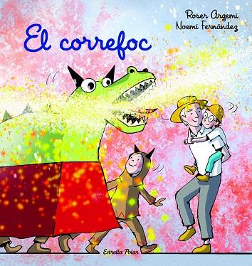 CORREFOC, EL | 9788413894737 | ARGEMÍ, ROSER/FERNÁNDEZ SELVA, NOEMÍ | Cooperativa Cultural Rocaguinarda