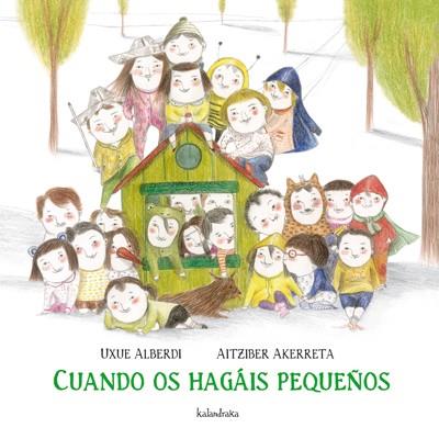 CUANDO OS HAGÁIS PEQUEÑOS | 9788484648154 | ALBERDI, UXUE/AKERRETA, AITZIBER | Cooperativa Cultural Rocaguinarda