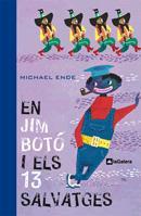 EN JIM BOTÓ I ELS 13 SALVATGES | 9788424632441 | ENDE, MICHAEL | Cooperativa Cultural Rocaguinarda