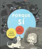 PORQUE SI | 9786075570457 | BARNETT, MAC & ARSENAULT, ISABELLE | Cooperativa Cultural Rocaguinarda