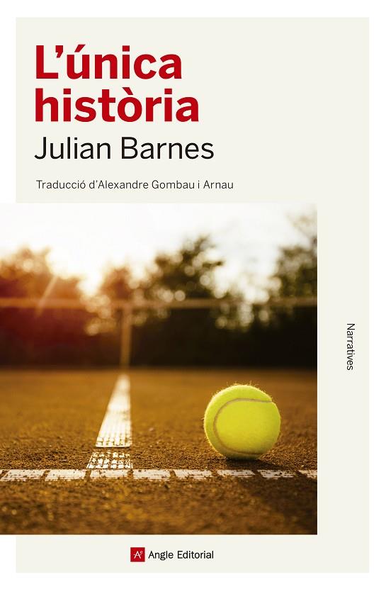ÚNICA HISTÒRIA, L' | 9788417214579 | BARNES, JULIAN | Cooperativa Cultural Rocaguinarda