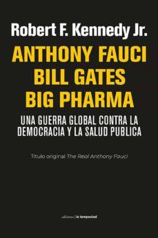 ANTHONY FAUCI BILL GATES BIG PHARMA | 9788479481919 | KENNEDY JR., ROBERT F. | Cooperativa Cultural Rocaguinarda