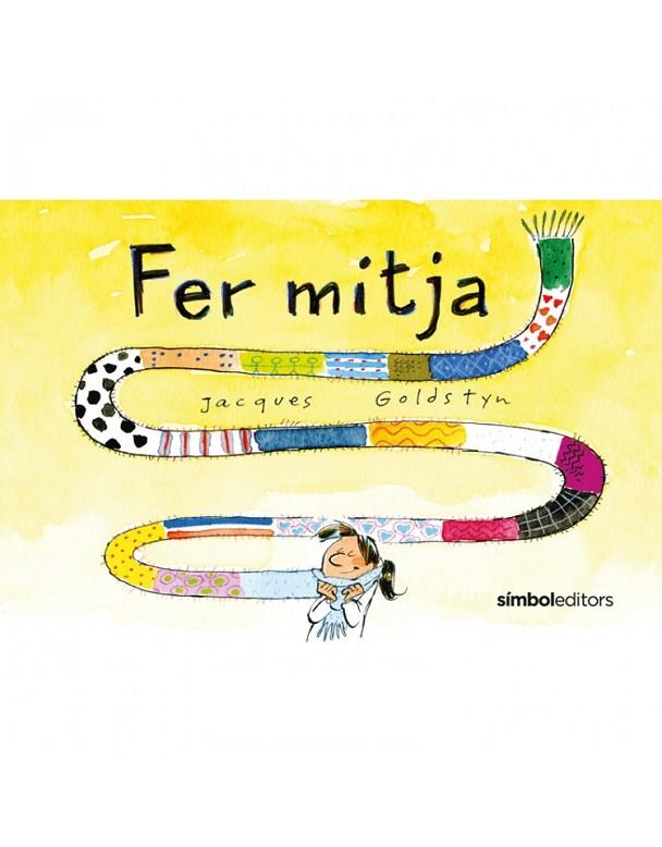 FER MITJA | 9788415315933 | GOLDSTYN, JACQUES | Cooperativa Cultural Rocaguinarda