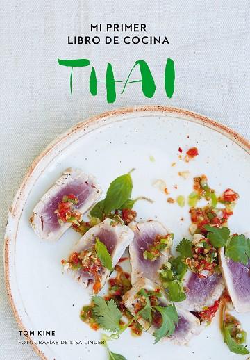 PRIMER LIBRO DE COCINA THAI, MI  | 9788416890293 | KIME, TOM/LINDER, LISA | Cooperativa Cultural Rocaguinarda