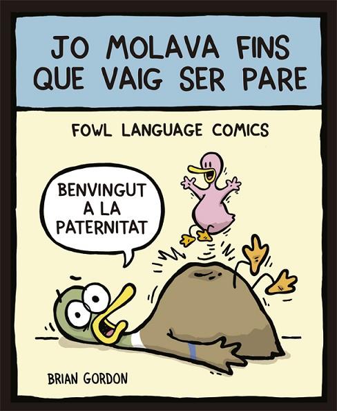 JO MOLAVA FINS QUE VAIG SER PARE | 9788416670352 | GORDON, BRIAN | Cooperativa Cultural Rocaguinarda