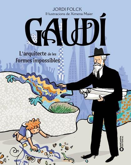 GAUDÍ. L'ARQUITECTE DE LES FORMES IMPOSSIBLES | 9788448963248 | FOLCK GIL, JORDI | Cooperativa Cultural Rocaguinarda