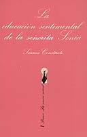 EDUCACION SENTIMENTAL DE LA SEÑORITA SONIA, LA | 9788472233133 | CONSTANTE, SUSANA | Cooperativa Cultural Rocaguinarda