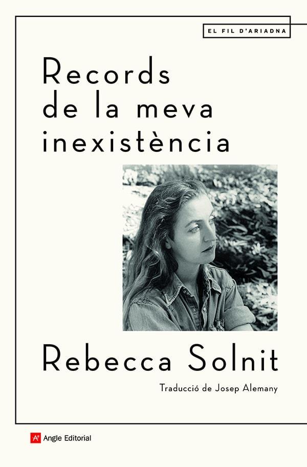 RECORDS DE LA MEVA INEXISTÈNCIA | 9788418197499 | SOLNIT, REBECCA | Cooperativa Cultural Rocaguinarda