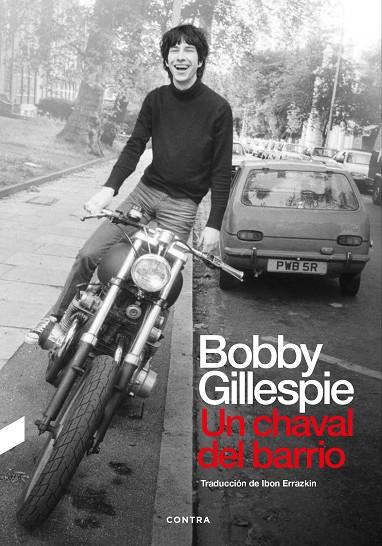 CHAVAL DEL BARRIO, UN | 9788418282607 | GILLESPIE, BOBBY | Cooperativa Cultural Rocaguinarda