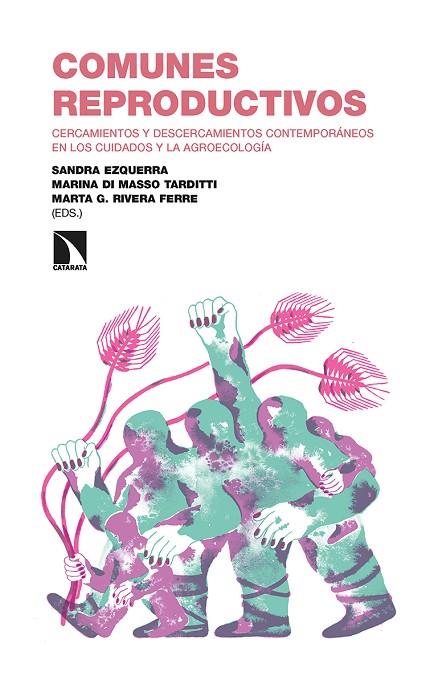 COMUNES REPRODUCTIVOS | 9788413524603 | EZQUERRA, SANDRA/DI MASSO TARDITTI, MARINA/G. RIVERA FERRE, MARTA | Cooperativa Cultural Rocaguinarda