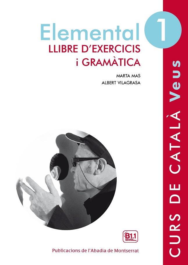 VEUS. ELEMENTAL. LLIBRE D'EXERCICIS I GRAMàTICA. NIVELL 1 | 9788498837599 | MAS PRATS, MARTA/VILAGRASA GRANDIA, ALBERT | Cooperativa Cultural Rocaguinarda