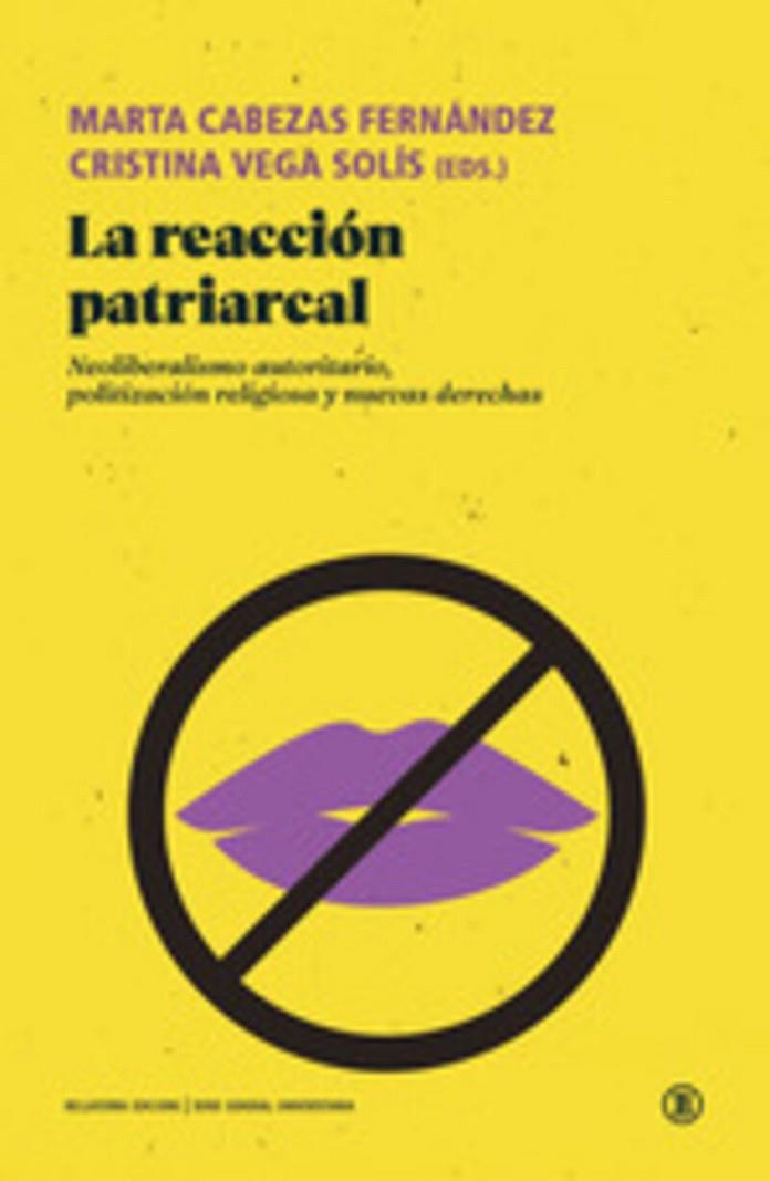 REACCIÓN PATRIARCAL, LA | 9788418684449 | BROWN, WENDY/CORRÊA, SONIA/FASSIN, ÉRIC/PETO, ANDREA/GRZEBALSKA, WERONIKA/MELO, FLÁVIA/MORAES TEIXEI | Cooperativa Cultural Rocaguinarda