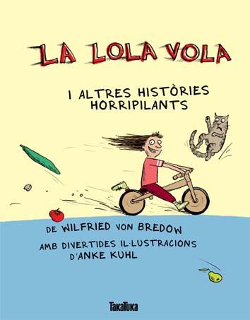 LA LOLA VOLA | 9788492696932 | BREDOW, WILFRIED VON | Cooperativa Cultural Rocaguinarda