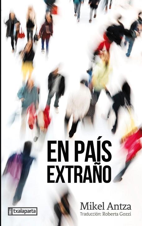 EN PAÍS EXTRAÑO | 9788417065577 | ANTZA, MIKEL | Cooperativa Cultural Rocaguinarda