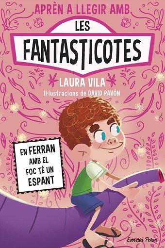 APRENDRE A LLEGIR AMB LES FANTASTICOTES 15. EN FERRAN AMB EL FOC TÉ UN ESPANT | 9791387783662 | VILA, LAURA | Cooperativa Cultural Rocaguinarda