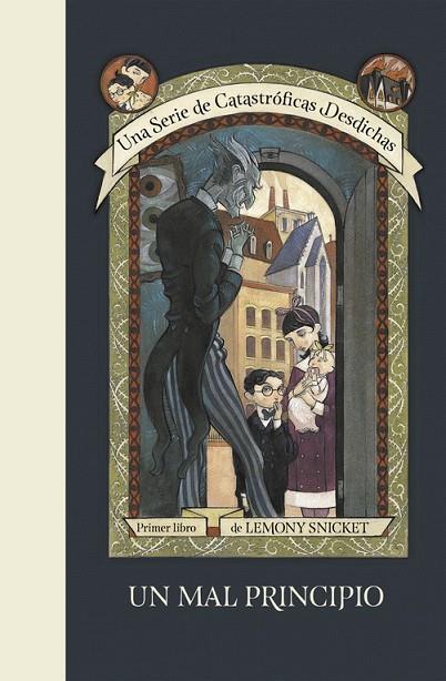 MAL PRINCIPIO, UN (UNA SERIE DE CATASTRÓFICAS DESDICHAS 1) | 9788490437261 | SNICKET, LEMONY | Cooperativa Cultural Rocaguinarda