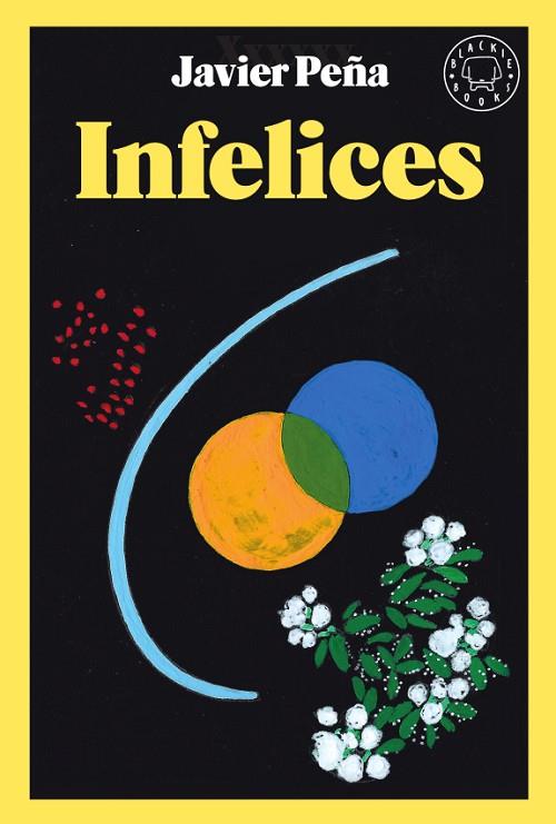 INFELICES | 9788417552626 | PEÑA, JAVIER | Cooperativa Cultural Rocaguinarda