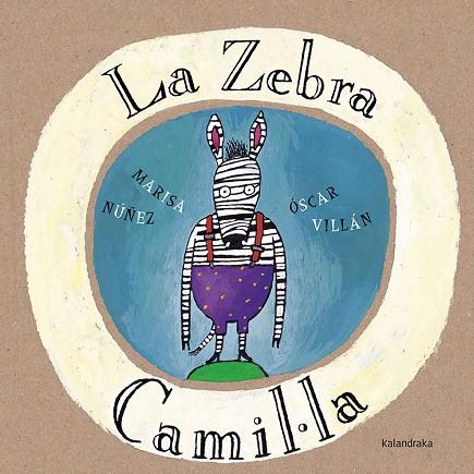 ZEBRA CAMIL.LA, LA | 9788416804085 | NÚÑEZ, MARISA | Cooperativa Cultural Rocaguinarda