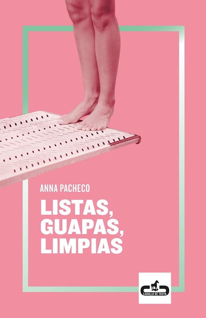 LISTAS, GUAPAS, LIMPIAS | 9788417417079 | PACHECO, ANNA | Cooperativa Cultural Rocaguinarda